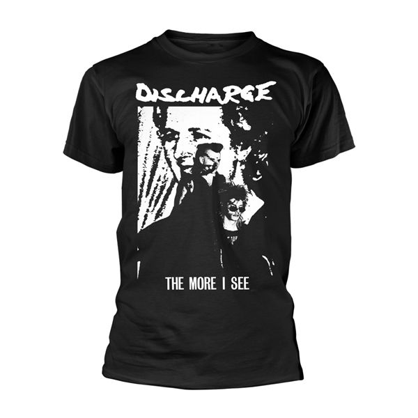 Discharge The more i see T-shirt - Babashope - 2